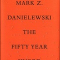 Mark Z. Danielewski: The Fifty Year Sword