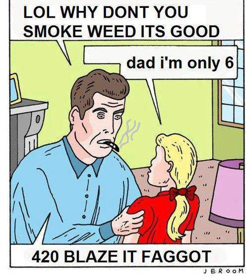 420_blaze_it_faggot.jpg