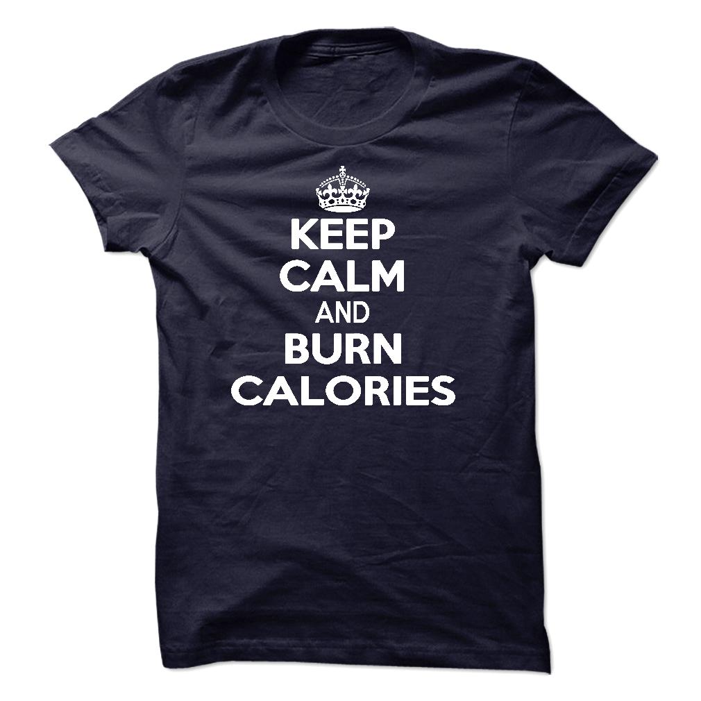 keep-calm-and-burn-calories-t-shirt-and-hoodie-1.jpg