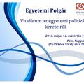 EGYETEM ÉS POLITIKA - VITAFÓRUM AZ EGYETEMI POLITIZÁLÁS KERETEIRŐL - PÉCS