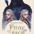 Majoros Nóra: Pityke ​és prém