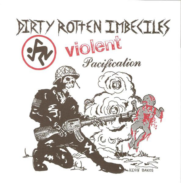 dirty_rotten_imbeciles_violent_pacification.jpg