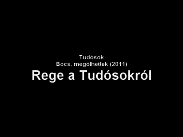 Tudósok – Rege a Tudósokról