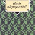 Karinthy Frigyes: Utazás a koponyám körül