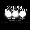 Swedish House Mafia - Save The World (Alesso Remix)