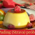 A puding (Strava) próbája az evés