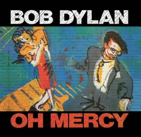 Zimmerman úr  nem irgalmaz – Bob Dylan: Oh, Mercy (1989)