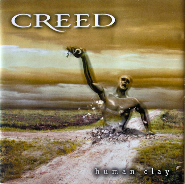 Porból lettél, agyaggá leszel….Creed:  Human Clay (1999)