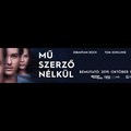 Mű szerző nélkül - filmélmény