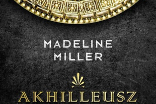 Madeline Miller: Akhilleusz dala