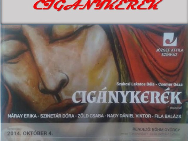 Cigánykerék (2014. 10. 04.) – József Attila Színház