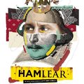 Hamlear - Shakespeare drámái modern köntösbe öltöztetve