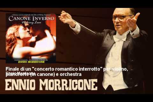 Ennio Morricone - Finale di un "concerto romantico interrotto" per violino, pianoforte (In canone) e