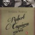 Susana Fortes: Robert Capára várva