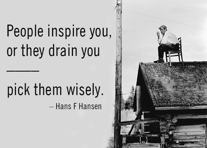 people-inspire-you-or-they-drainyou_-pick-them-wisely_-9.jpg