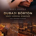 Nagy Emőke: Dubaji börtön vagy kenyai esküvő
