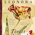 Mörk Leonóra: Törött tulipánok