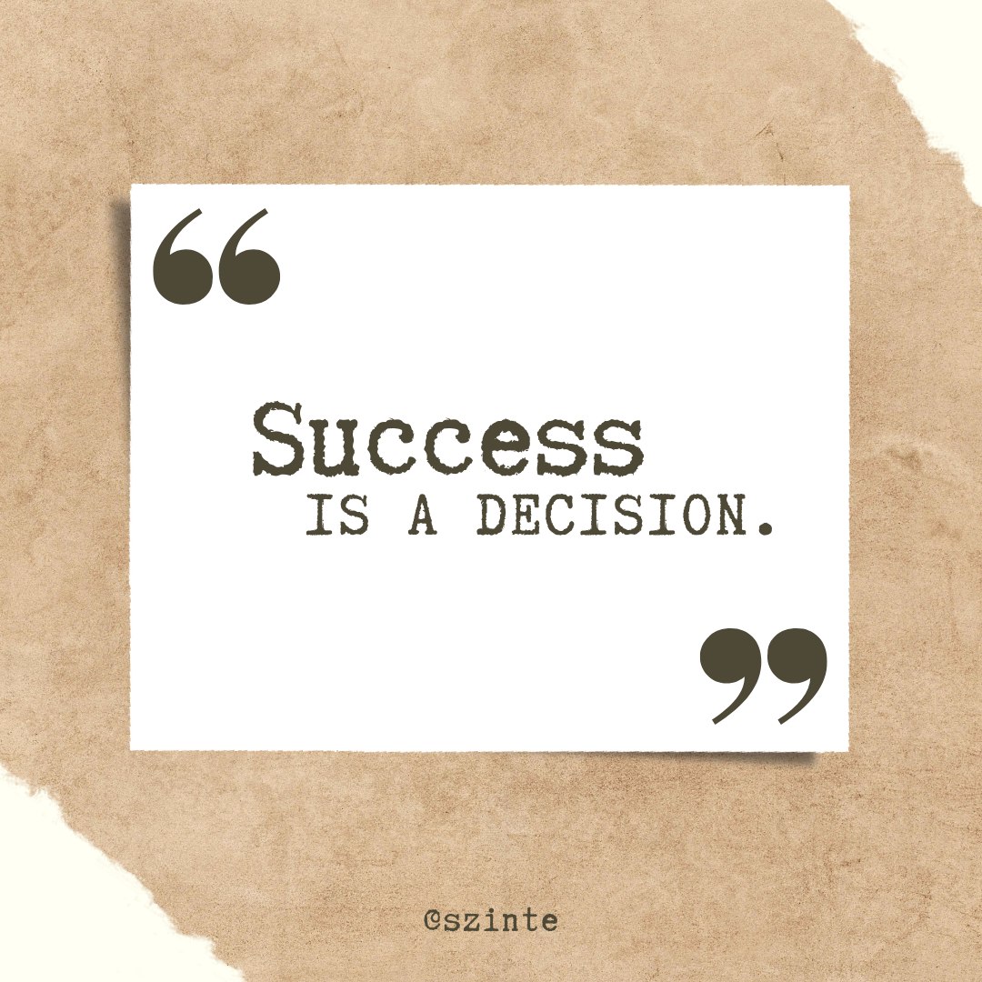 instagram_motivational_post_success_is_a_decision.png