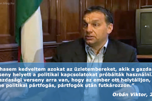Orbán 2009: Gazdasági verseny jó, politikai pártfogás rossz