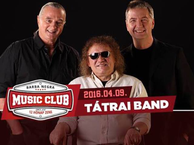 BARBA NEGRA MUSIC CLUB - Különleges zenei utazás a Tátrai Banddel