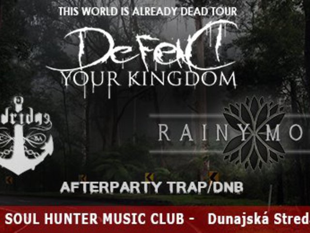 Ma este DEFEND YOUR KINGDOM, ELDRIDGE és RAINY MOOD koncert Dunaszerdahelyen!