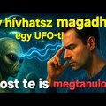 Az UFO -k titka: most te is megtanulod , hogyan lehet hívni az UFO -kat ! Dokumentumfilm
