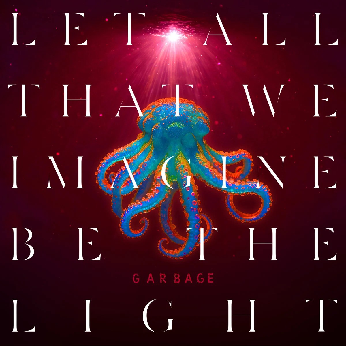 Garbage – Let All That We Imagine Be The Light (2025)