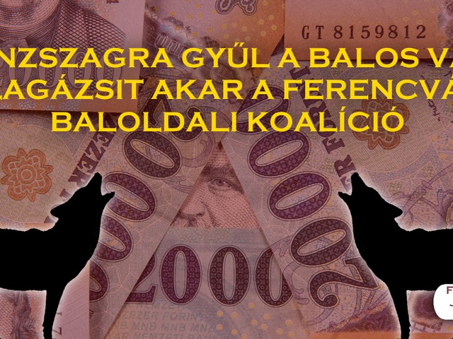 Plusz pénzért tartja a markát a ferencvárosi baloldal