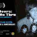 The Doors: Break On Thru – Mozifilm Ray Manzarek emlékére