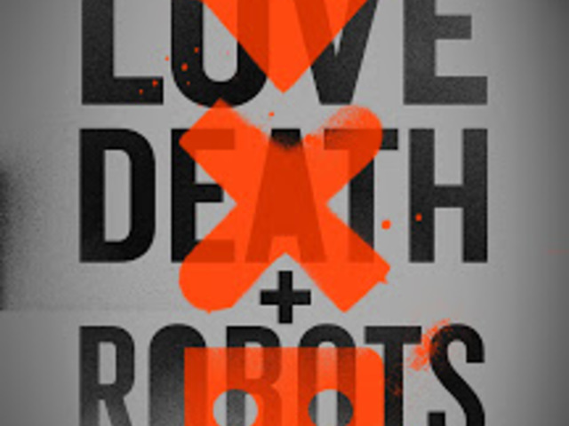 Love, Death & Robots
