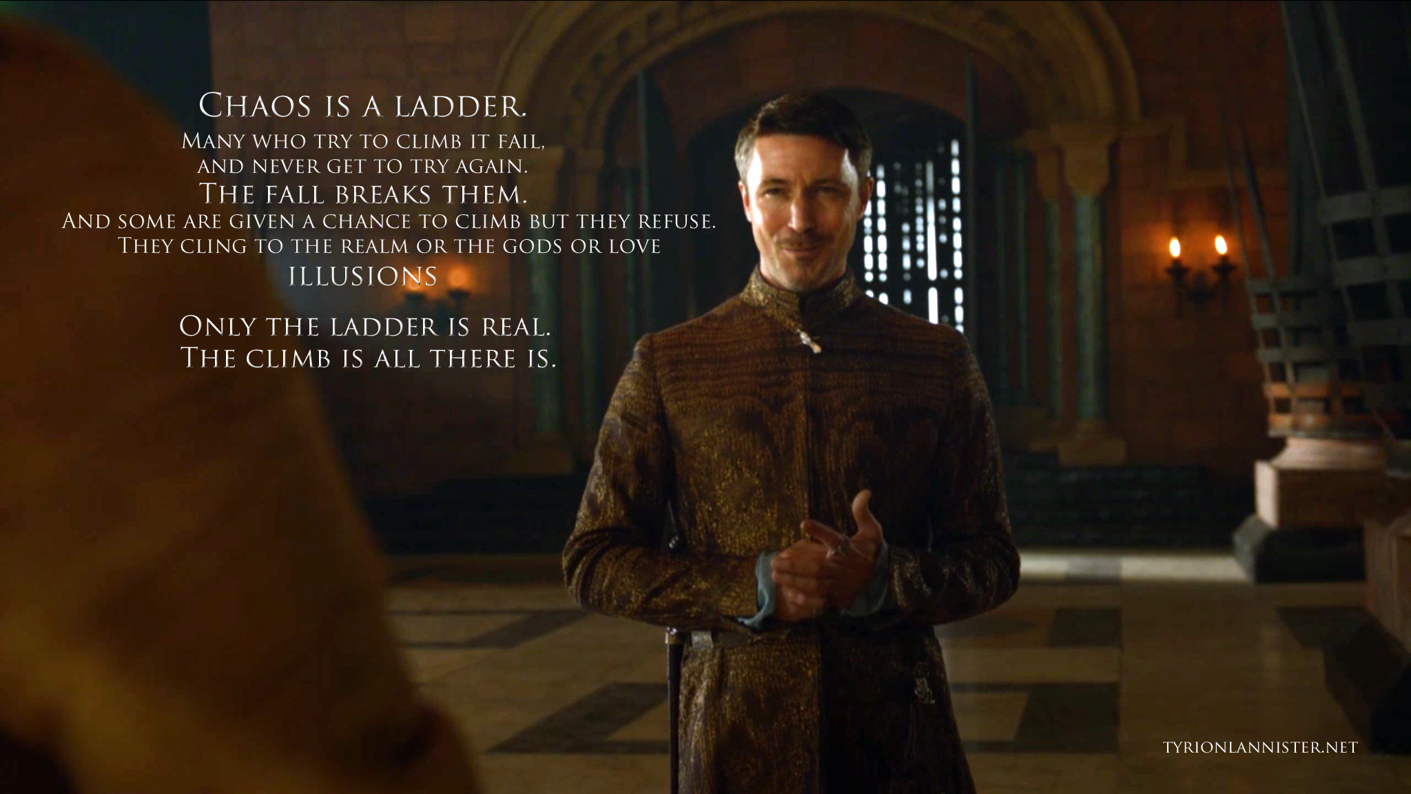 petyr-baelish-chaos-is-a-ladder-the-climb-is-all-there-is.png