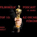 Filmoholic Podcast 16. adás: Az Oscar 10 főbűne
