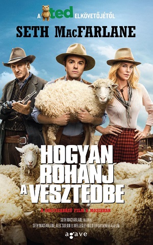 seth-macfarlane-hogyan-rohanj-a-vesztedbe-vedoborito-b1-k.jpg