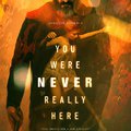 Sosem voltál itt - You Were Never Really Here