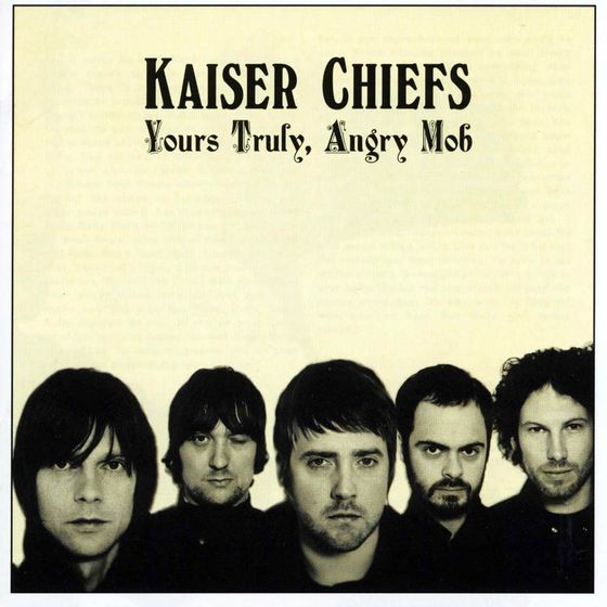 Kaiser_Chiefs-Yours_Truly,_Angry_Mob-Frontal.jpg