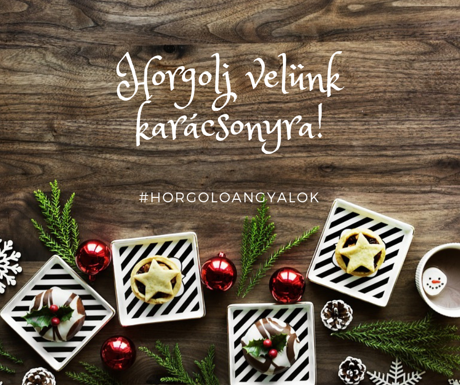 Szeretnél idén karácsonyra ajándékot kapni a Horgoló Angyaloktól?