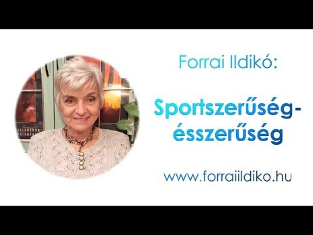 Forrai Ildikó: Sportszerűség-ésszerűség