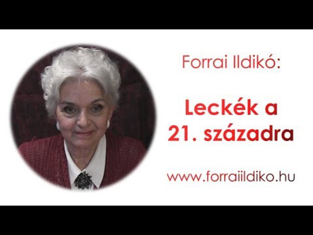 Forrai Ildikó: Leckék a 21. századra