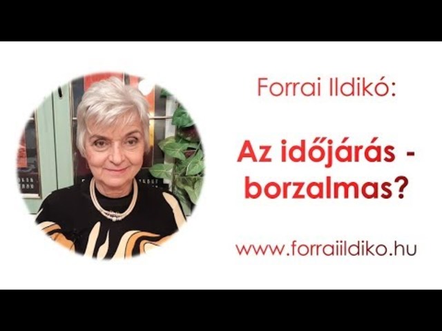 Forrai Ildikó: Az időjárás - borzalmas?