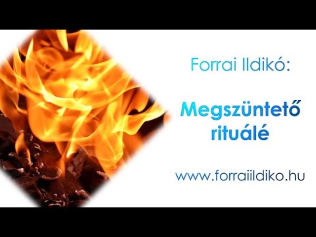 Forrai Ildikó: Megszüntető rituálé
