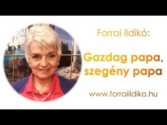 Forrai Ildikó: Gazdag papa, szegény papa