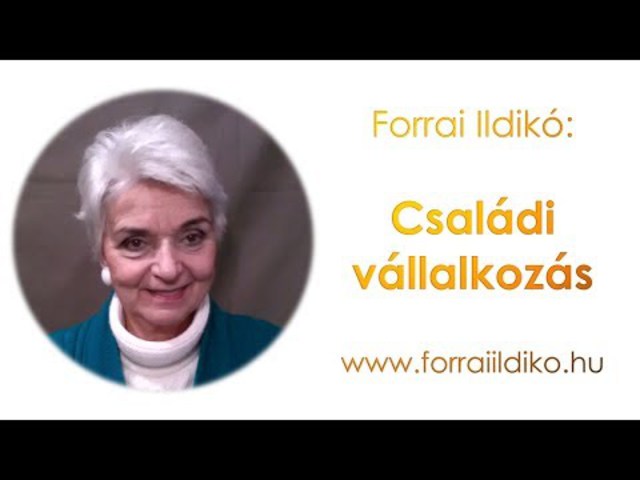 Forrai Ildikó: Családi vállalkozás