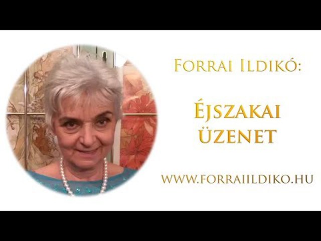 Forrai Ildikó: Éjszakai üzenet