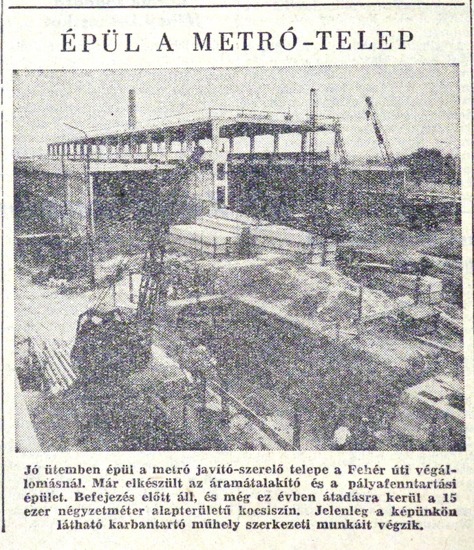 fovarosi.blog.hu: Metro2-19680918-FeherUtiJarmutelep-Nepszabadsag - indafoto.hu