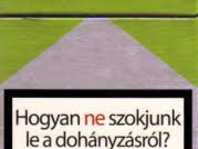 Paradox intenciók 2. - Hogyan ne szokjunk le a dohányzásról?