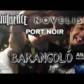 BARANGOLÓ| Imminence, Novelists FR, Port Noir | Analog | 2022.05.08.