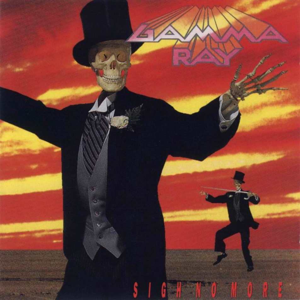 Gamma Ray - Sigh No More (1991): Kifogástalan elegancia, szmoking és cilinder. Tau bácsi lefogyott és táncra perdült. 
