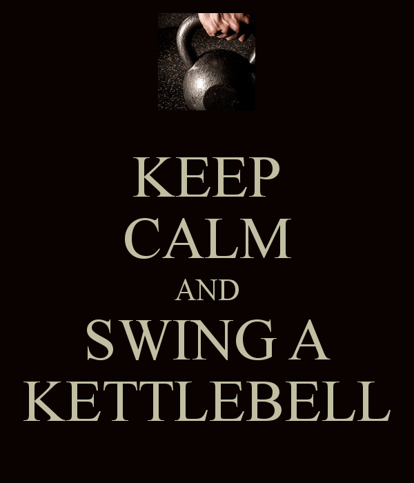 keep-calm-and-swing-a-kettlebell.png