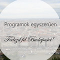 Programok egyszerűen - fedezd fel Budapestet!