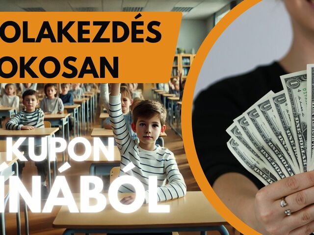 Iskolakezdés okosan: 68 kuponos ajánlat Kínából